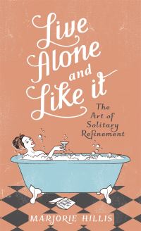 Book Cover for Live Alone and Like It by Marjorie Hillis Roulston, Cipe Pineles
