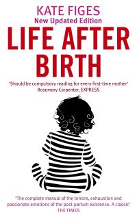 Book Cover for Life After Birth by Kate Figes