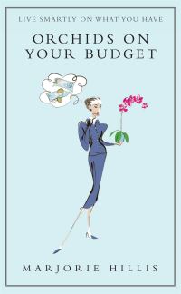 Book Cover for Orchids on Your Budget, or, Live Smartly on What You Have by Marjorie Hillis Roulston, Winifred Mury