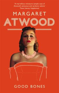 Book Cover for Good Bones by Margaret Atwood
