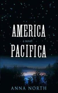 Book Cover for America Pacifica by Anna North