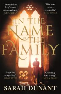Book Cover for In the Name of the Family by Sarah Dunant