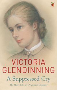 Book Cover for A Suppressed Cry by Victoria Glendinning