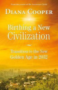 Book Cover for Birthing a New Civilization by Diana Cooper