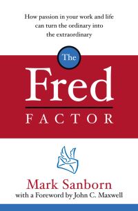 Book Cover for The Fred Factor by Mark Sanborn