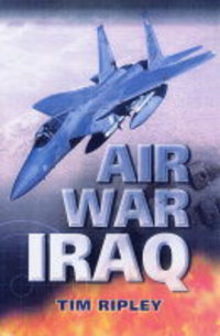 Book Cover for Air War Iraq by Tim Ripley