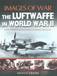Book Cover for The Luftwaffe in World War II by Francis Crosby