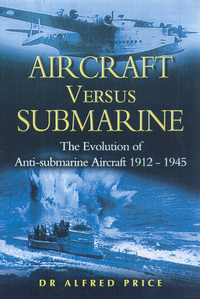 Book Cover for Aircraft Versus Submarine in Two World Wars by Alfred Price