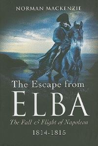 Book Cover for The Escape from Elba by Norman MacKenzie