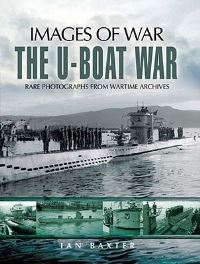 Book Cover for The U-Boat War, 1939-1945 by Ian Baxter