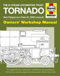 Book Cover for The A1 Steam Locomotive Trust Tornado by Geoff Smith, A1 Steam Locomotive Trust