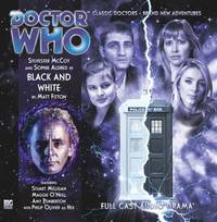 Book Cover for Black and White by Matt Fitton, Sylvester McCoy, Sophie Aldred, Philip Olivier