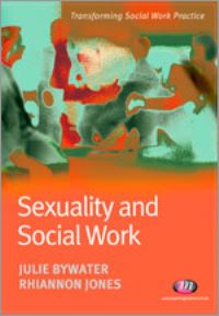 Book Cover for Sexuality and Social Work by Julie Bywater, Rhiannon Jones