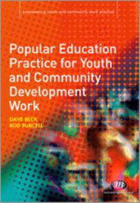 Book Cover for Popular Education Practice for Youth and Community Development Work by Dave Beck, Rod Purcell