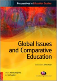 Book Cover for Global Issues and Comparative Education by Wendy Bignold, Liz Gayton