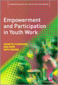 Book Cover for Empowerment and Participation in Youth Work by Annette Fitzsimons, Max Hope, Charlie Cooper, Keith Russell