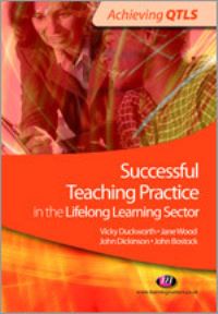 Book Cover for Successful Teaching Practice in the Lifelong Learning Sector by Vicky Duckworth,  Jane Wood,  John Dickinson
