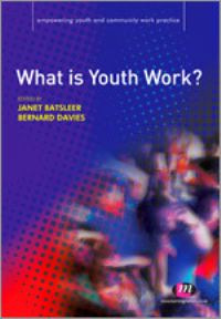 Book Cover for What Is Youth Work? by Janet Batsleer, Bernard Davies