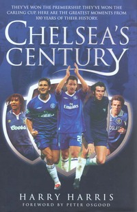 Book Cover for Chelsea's Century by Harry Harris