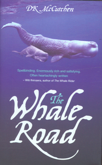 Book Cover for The Whale Road by D K McCutchen