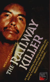 Book Cover for The Railway Killer by Wensley Clarkson