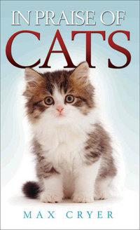 Book Cover for In Praise of Cats by Max Cryer