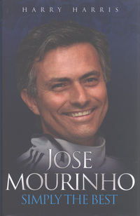 Book Cover for Jose Mourinho by Harry Harris