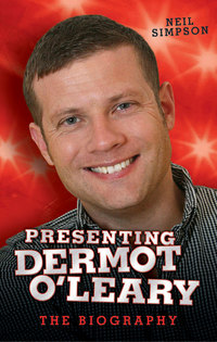 Book Cover for Presenting Dermot O'Leary by Neil Simpson
