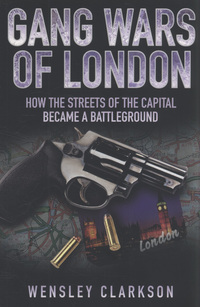 Book Cover for Gang Wars of London by Wensley Clarkson