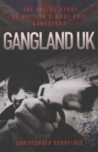 Book Cover for Gangland UK by Christopher BerryDee