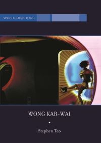 Book Cover for Wong Kar-Wai by Stephen Teo