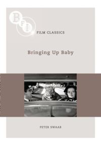 Book Cover for Bringing Up Baby by Peter Swaab, British Film Institute