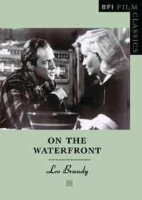Book Cover for On the Waterfront by Leo Braudy, British Film Institute