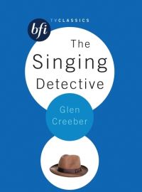 Book Cover for The Singing Detective by Glen Creeber