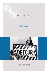 Book Cover for Detour by Noah William Isenberg, British Film Institute