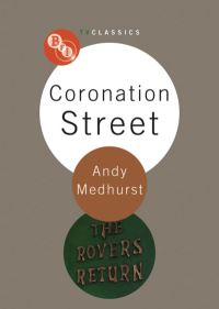 Book Cover for Coronation Street by Andy Medhurst
