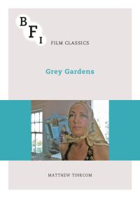 Book Cover for Grey Gardens by Matthew Tinkcom, British Film Institute