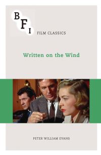 Book Cover for Written on the Wind by Peter William Evans, British Film Institute