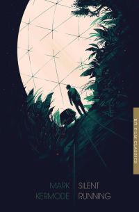 Book Cover for Silent Running by Mark Kermode
