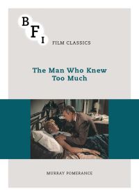 Book Cover for The Man Who Knew Too Much by Murray Pomerance, British Film Institute