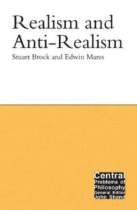 Book Cover for Realism and Anti-Realism by Stuart Brock, Edwin David Mares