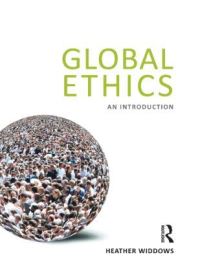 Book Cover for Global Ethics by Heather Widdows