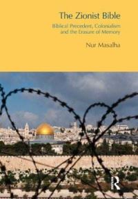 Book Cover for The Zionist Bible by Nur Masalha