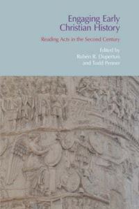 Book Cover for Engaging Early Christian History by Rubén R Dupertuis, Todd C Penner