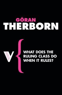 Book Cover for What Does the Ruling Class Do When It Rules? by Göran Therborn
