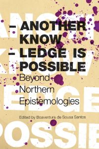 Book Cover for Another Knowledge Is Possible by Boaventura de Sousa Santos