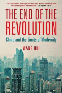 Book Cover for The End of the Revolution by Hui Wang