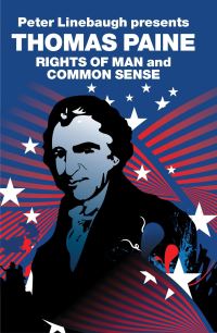 Book Cover for Peter Linebaugh Presents Thomas Paine by Thomas Paine, Peter Linebaugh, Jessica L Kimpell