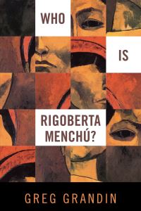 Book Cover for Who Is Rigoberta Menchú? by Greg Grandin