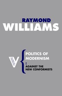 Book Cover for Politics of Modernism by Raymond Williams